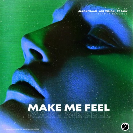 Make Me Feel (Original Mix) ft. Ace Vision & Tz Easy | Boomplay Music