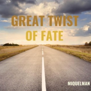 Great twist of fate lyrics | Boomplay Music