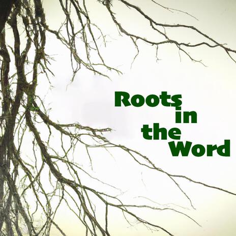 Roots in the Word (Rap Version) | Boomplay Music