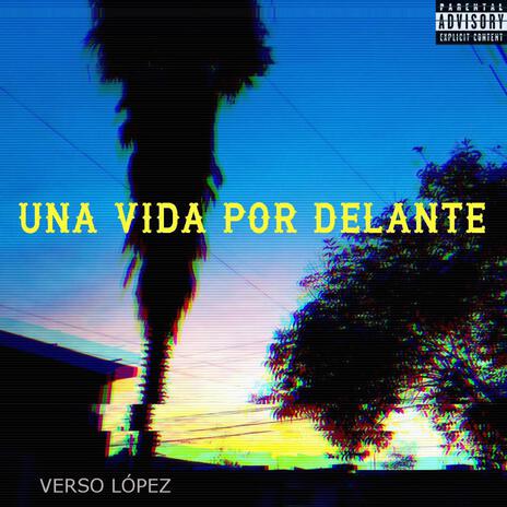 UNA VIDA POR DELANTE (Remaster) | Boomplay Music