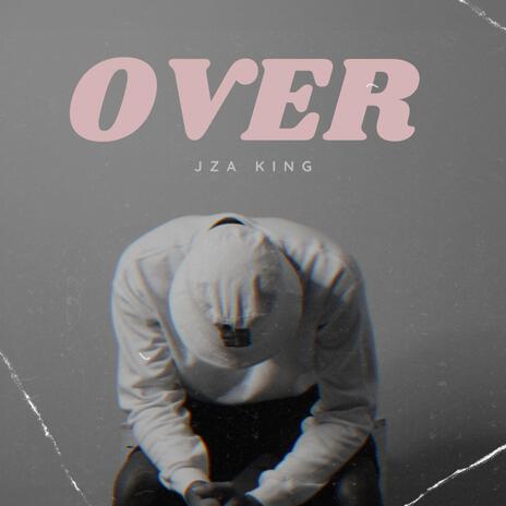 Over (Radio Edit) ft. Jza King