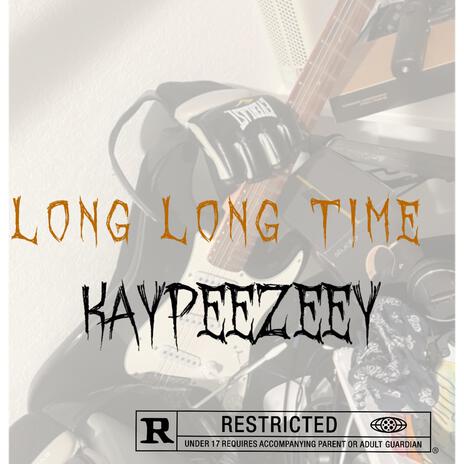 Long Long Time | Boomplay Music