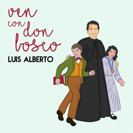 Ven con Don Bosco