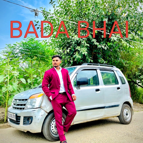 Bada Bhai ft. Abhishek Chudiyala | Boomplay Music