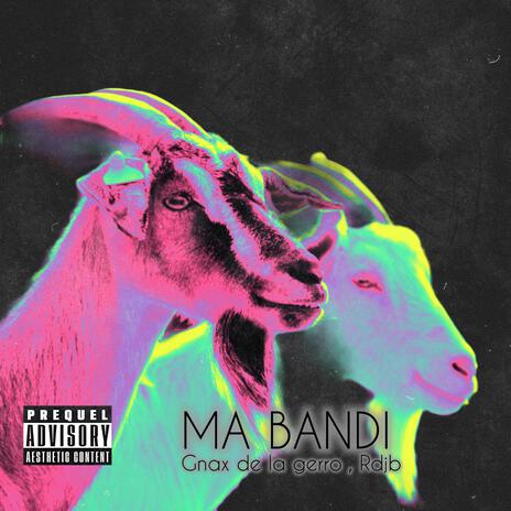 Ma bandi ft. Gnax | Boomplay Music