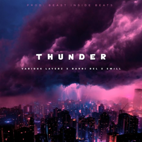 THUNDER ft. Rarri Rel, EWill & Beast Inside Beats | Boomplay Music