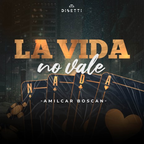 La Vida No Vale Nada | Boomplay Music