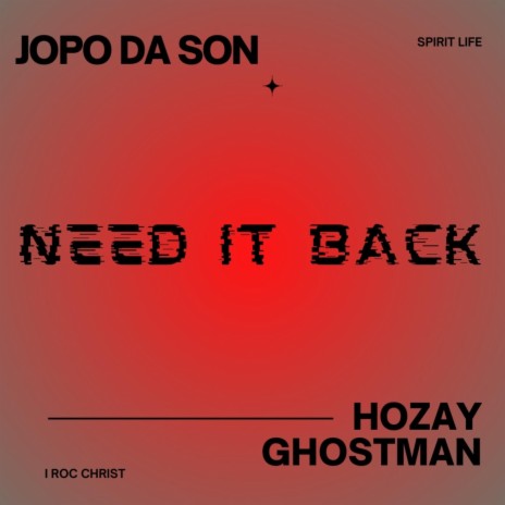 Need It Back ft. Hozay Ghostman | Boomplay Music