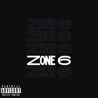 Zone 6 lyrics | Boomplay Music