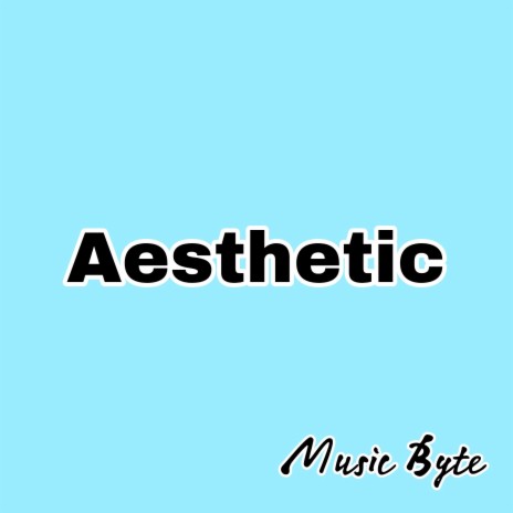 Aesthetic | Boomplay Music