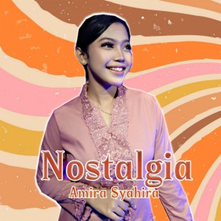 Nostalgia by Amira Syahira