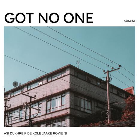 Got No One | Boomplay Music