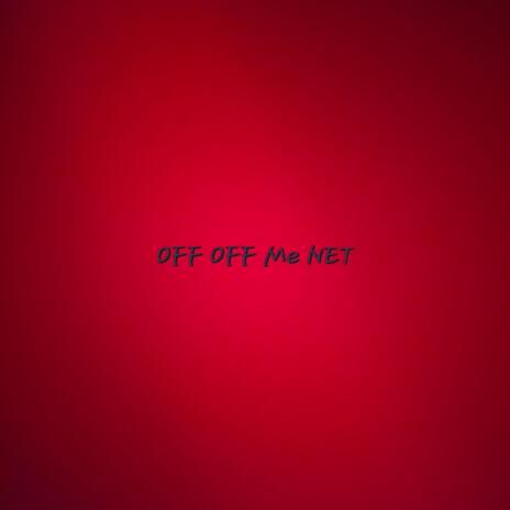 OFF OFF ME | Boomplay Music