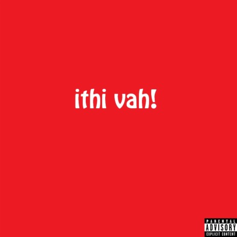 Ithi Vah! | Boomplay Music