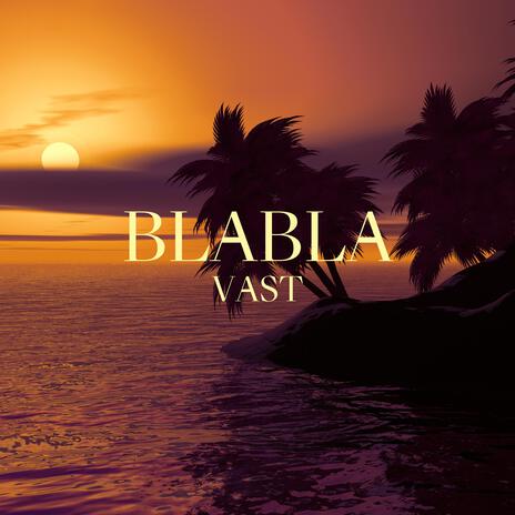 Blabla | Boomplay Music