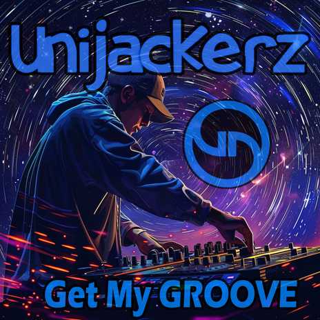 Get my Groove ft. Unijackerz | Boomplay Music