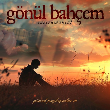 Gönül Bahçem | Boomplay Music