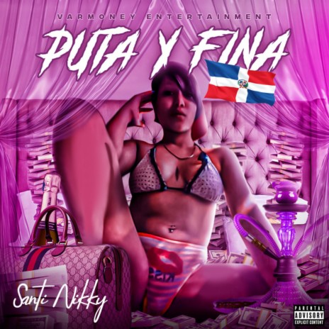 Puta Y Fina ft. Santi Nikky | Boomplay Music