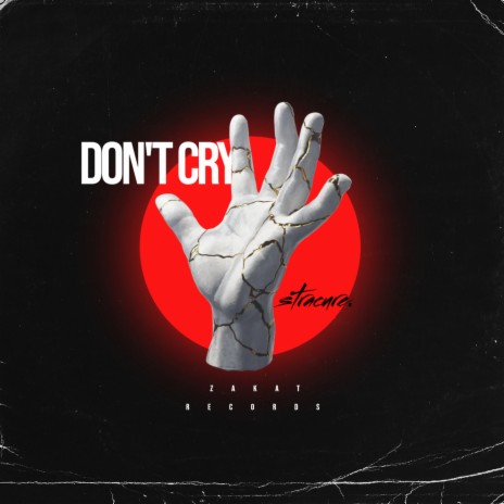 Don't Cry | Boomplay Music