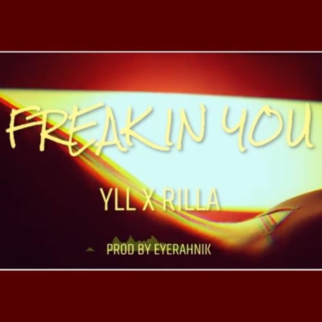 Freak In You (feat. Rilla)