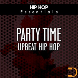 Party Time: Upbeat Hip Hop