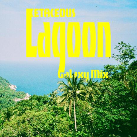 LAGOON ft. Galaxy Mix | Boomplay Music