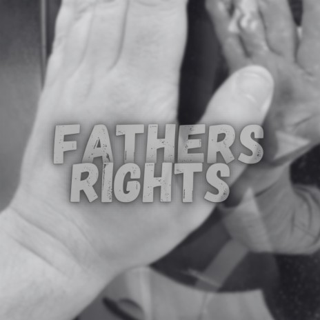 Fathers Rights | Boomplay Music