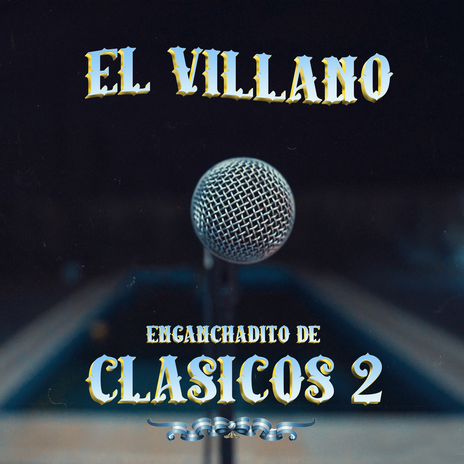 ENGANCHADITO DE CLASICOS 2 | Boomplay Music