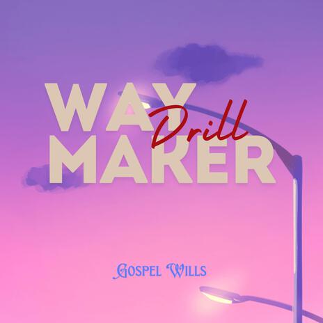 Way Maker (Drill) | Boomplay Music