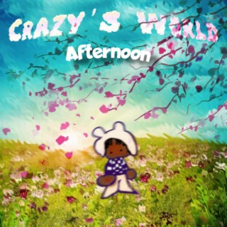 Crazy's World: Afternoon