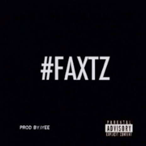 Faxtz | Boomplay Music