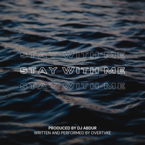 Stay With Me ft. Overtvke | Boomplay Music