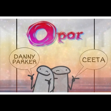 OPOR ft. Danny parker | Boomplay Music