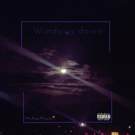 Windows Down | Boomplay Music