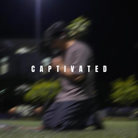 Captivated | Boomplay Music