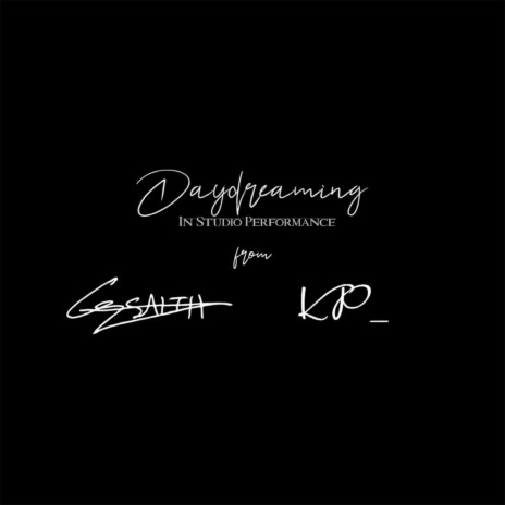 Daydreaming (Acoustic) ft. KP_ | Boomplay Music