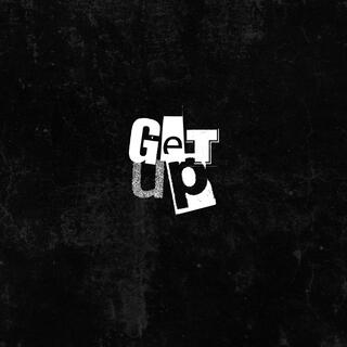 GET UP