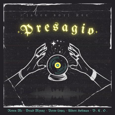 PRESAGIO ft. REVEN MC, DREAD MONO, ALBERT HOFFMANN & B.C.O | Boomplay Music