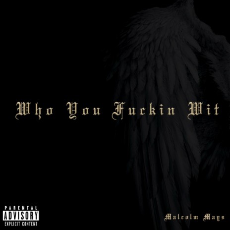 Who You Fuckin Wit | Boomplay Music