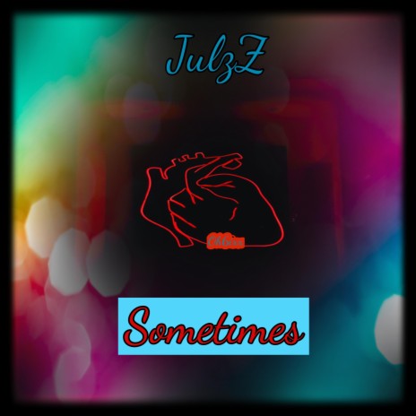 JulzZ_Sometimes | Boomplay Music