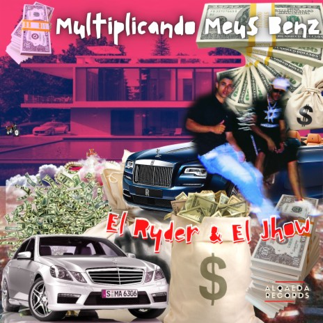 Multiplicando Meus Benz ft. El Jhow | Boomplay Music