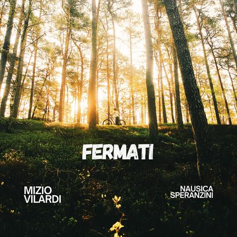 Fermati ft. Nausica Speranzini | Boomplay Music