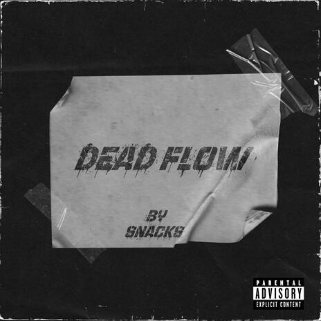 Dead Flow | Boomplay Music