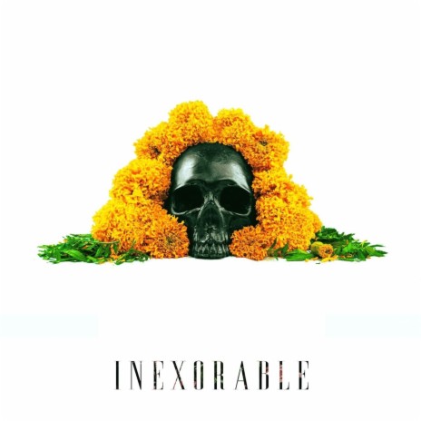 Inexorable | Boomplay Music