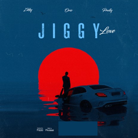 Jiggy Love ft. Mr Prolly & Oriz Mayana | Boomplay Music