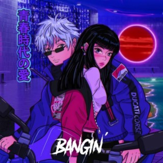 Bangin (Hang Wit Me) lyrics | Boomplay Music