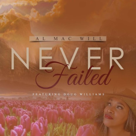 Never Failed ft. Doug Williams | Boomplay Music