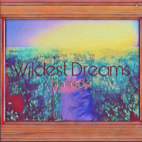 Wildest Dream’s (Freestyle) ft. Navada | Boomplay Music