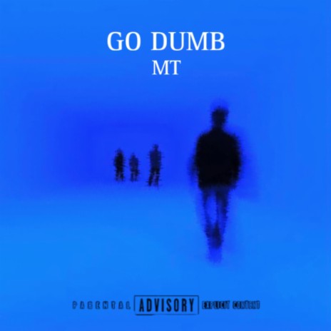 GO DUMB | Boomplay Music