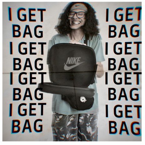 I Get Bag | Boomplay Music